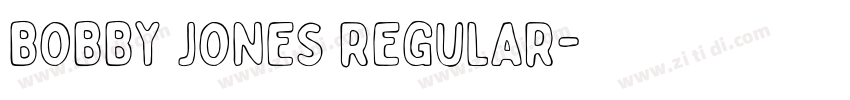 Bobby Jones Regular字体转换